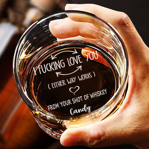 Personalized whiskey glass "I fucking love you"
