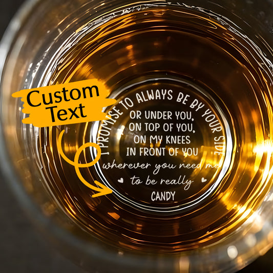 Personalized whisky glass with the message "I promise to always be by your side"