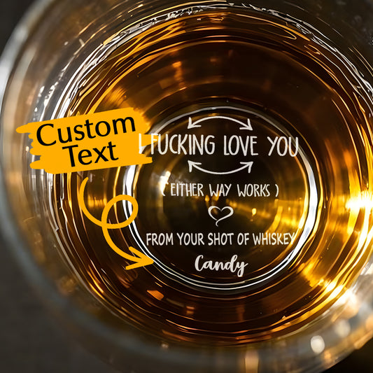 Personalized whiskey glass "I fucking love you"