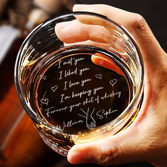 Personalized whisky glass with the message "I met you, I loved you, I love you"