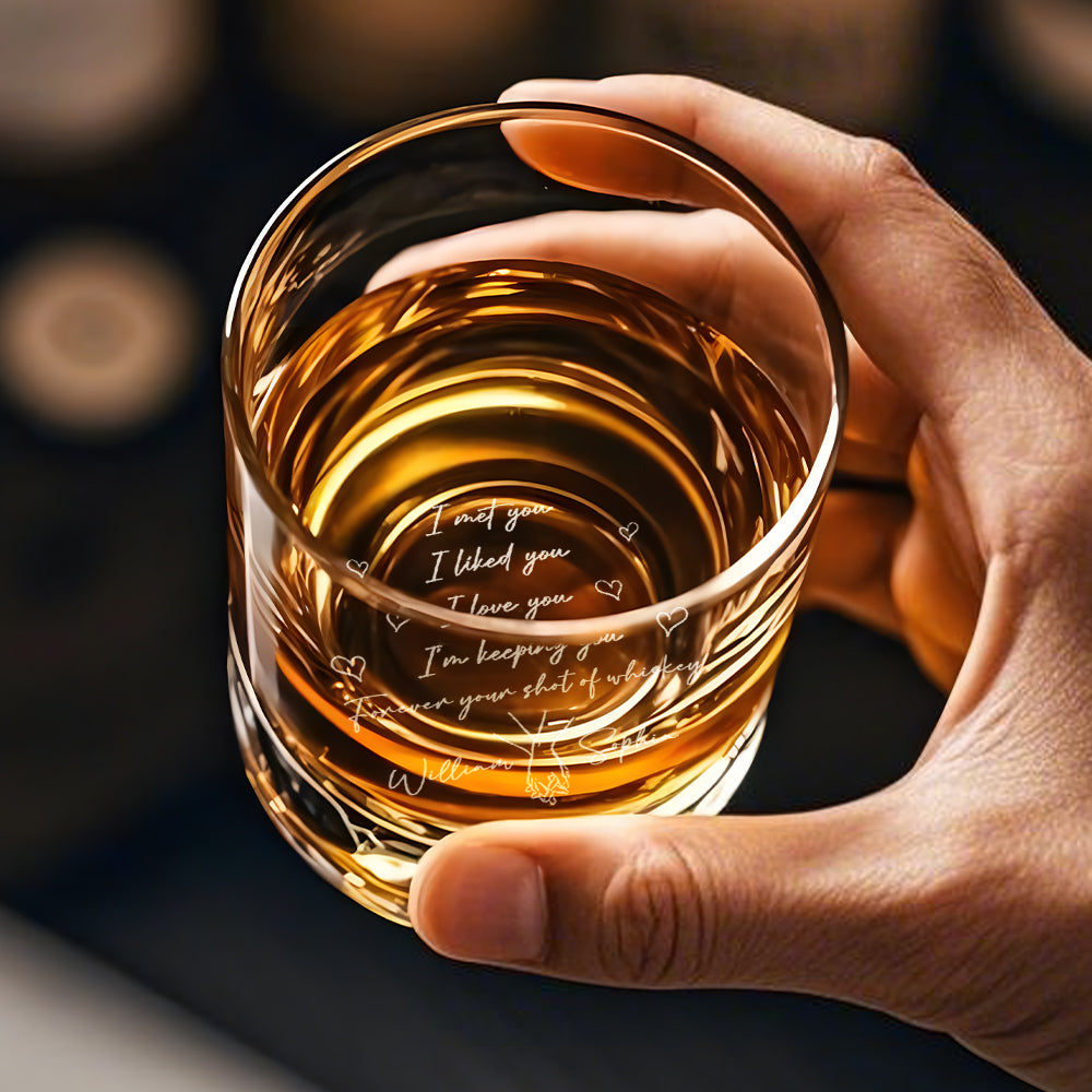 Personalized whisky glass with the message "I met you, I loved you, I love you"