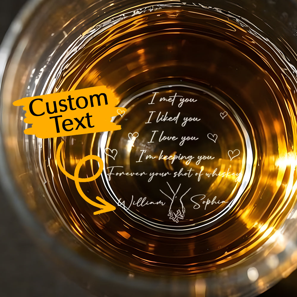 Personalized whisky glass with the message "I met you, I loved you, I love you"